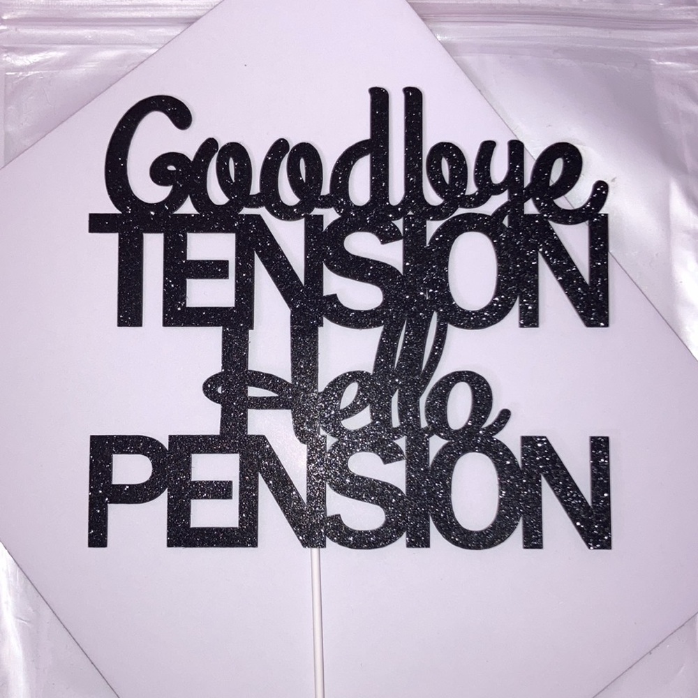 Retirement Goodbye Tension Hello Pension Black Party Cake Topper New